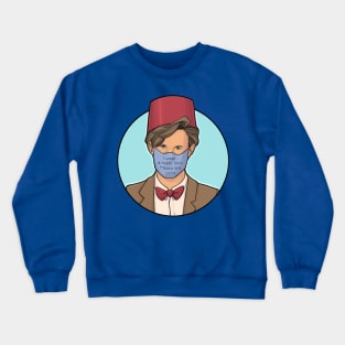 I Wear A Mask Now Crewneck Sweatshirt